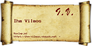Ihm Vilmos névjegykártya